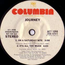 Journey : On a Saturday Nite - It's All Too Much - Look Into the Future